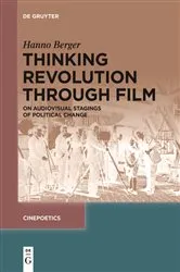 Book cover of Thinking Revolution Through Film by Hanno Berger