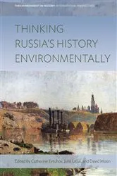 Book cover of Thinking Russia's History Environmentally by Catherine Evtuhov