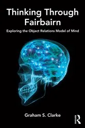Book cover of Thinking Through Fairbairn by Graham S. Clarke