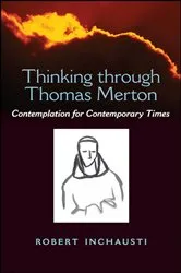 Book cover of Thinking through Thomas Merton by Robert Inchausti
