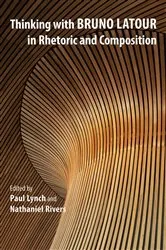 Book cover of Thinking with Bruno Latour in Rhetoric and Composition by Unknown