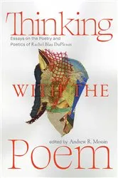 Book cover of Thinking with the Poem by Andrew R. Mossin