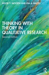 Book cover of Thinking with Theory in Qualitative Research (2nd ed.) by Alecia Y. Jackson
