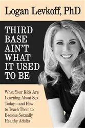 Book cover of Third Base Ain't What It Used to Be by Logan Levkoff