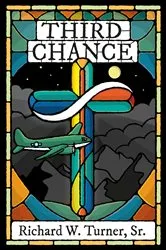 Book cover of Third Chance (2nd ed.) by Richard W. Turner Sr.