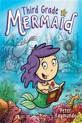 Book cover of Third Grade Mermaid by Peter Raymundo