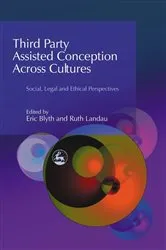 Book cover of Third Party Assisted Conception Across Cultures by Eric Blyth