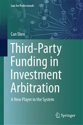 Book cover of Third-Party Funding in Investment Arbitration by Can Eken