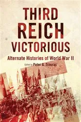 Book cover of Third Reich Victorious by Peter G. Tsouras