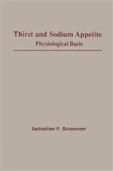 Book cover of Thirst and Sodium Appetite by Sebastian Grossman
