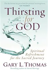 Book cover of Thirsting for God by Gary L. Thomas