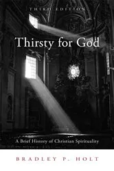 Book cover of Thirsty for God (3rd ed.) by Bradley P. Holt