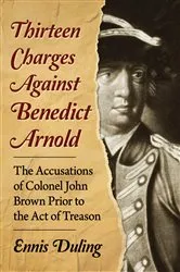 Book cover of Thirteen Charges Against Benedict Arnold by Ennis Duling