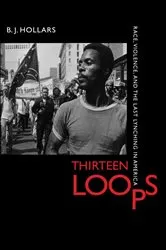 Book cover of Thirteen Loops by B. J. Hollars