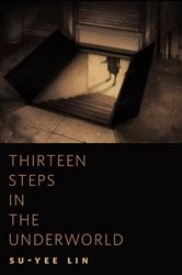 Book cover of Thirteen Steps in the Underworld by Su-Yee Lin