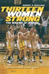 Book cover of Thirteen Women Strong by Robert K. Wallace