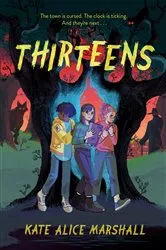 Book cover of Thirteens by Kate Alice Marshall