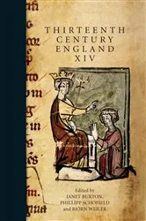 Book cover of Thirteenth Century England XIV by Janet Burton