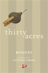Book cover of Thirty Acres by Ringuet