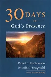 Book cover of Thirty Days in God’s Presence by David L. Mathewson