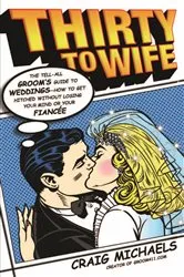 Book cover of Thirty to Wife by Craig Michaels