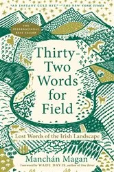 Book cover of Thirty-Two Words for Field by Manchán Magan
