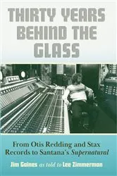Book cover of Thirty Years behind the Glass by Lee Zimmerman