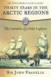Book cover of Thirty Years in the Arctic Regions by Sir John Franklin