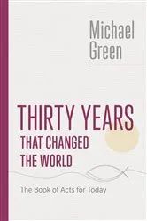 Book cover of Thirty Years That Changed the World by Michael Green