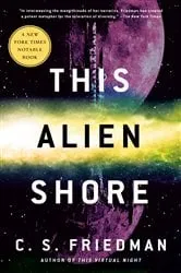 Book cover of This Alien Shore by C.S. Friedman