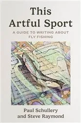 Book cover of This Artful Sport by Paul Schullery