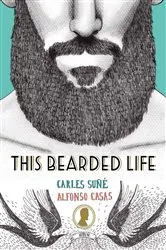 Book cover of This Bearded Life by Carles Sune