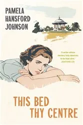 Book cover of This Bed Thy Centre by Pamela Hansford Johnson