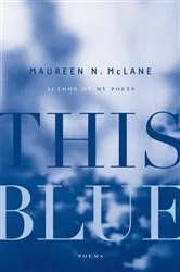 Book cover of This Blue by Maureen N. McLane