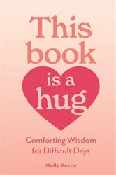 Book cover of This Book Is a Hug by Molly Reade
