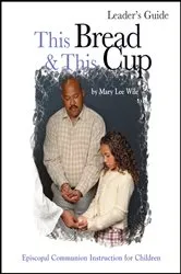 Book cover of This Bread and This Cup Leaders Guide by Mary Lee Wile
