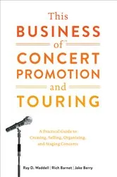 Book cover of This Business of Concert Promotion and Touring by Ray D. Waddell