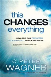 Book cover of This Changes Everything (The Prayer Warrior Series) by C. Peter Wagner