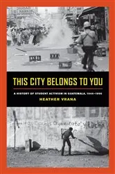 Book cover of This City Belongs to You by Heather Vrana