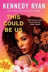 Book cover of This Could Be Us by Kennedy Ryan
