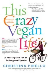 Book cover of This Crazy Vegan Life by Christina Pirello