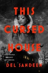 Book cover of This Cursed House by Del Sandeen