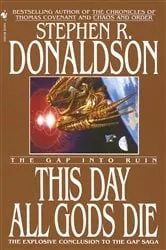 Book cover of This Day All Gods Die by Stephen R. Donaldson