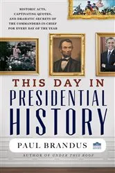 Book cover of This Day in Presidential History by Unknown