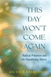 Book cover of This Day Won't Come Again by Jocelyn Rasmussen