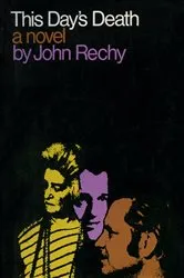 Book cover of This Day's Death by John Rechy