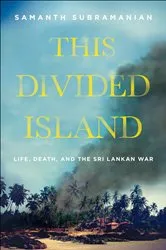 Book cover of This Divided Island by Samanth Subramanian
