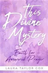 Book cover of This Divine Mystery by Laura Taylor Cox
