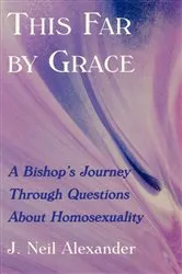 Book cover of This Far by Grace by J. Neil Alexander