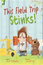Book cover of This Field Trip Stinks! by Becky Scharnhorst